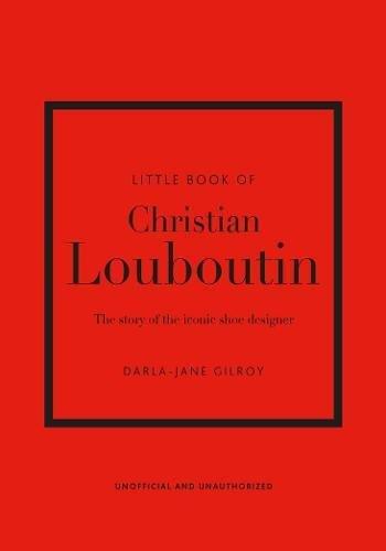 The Little Book Of Christian Louboutin | Darla-Jane Gilroy, , large image number 0