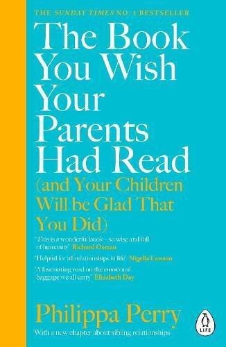 The Book You Wish Your Parents Had Read (And Your Children Will Be Glad That You Did) | Philippa Perry, , medium