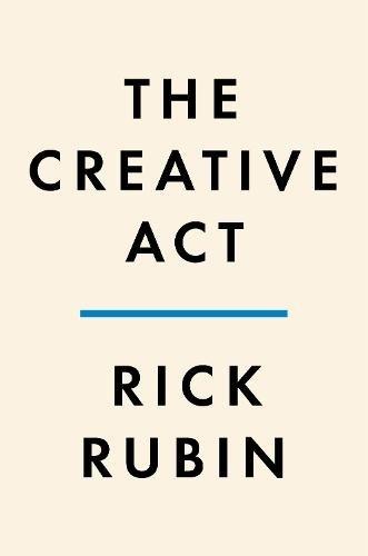 The Creative Act - A Way of Being | Rick Rubin, , medium