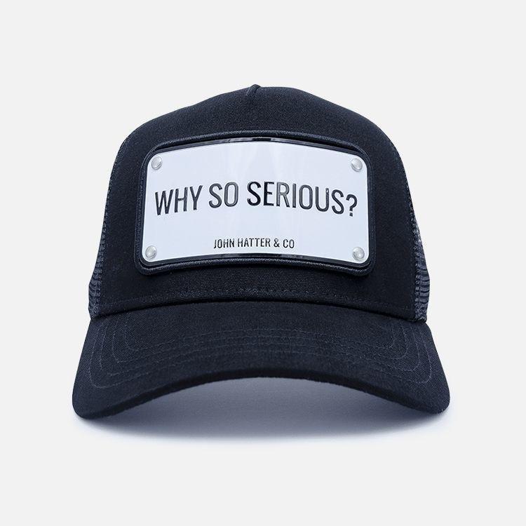 JOHN HATTER & CO - John Hatter & Co Why So Serious Unisex Cap Black