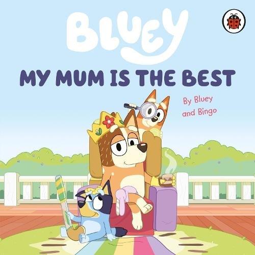 Bluey - My Mum Is The Best  | Bluey, , medium