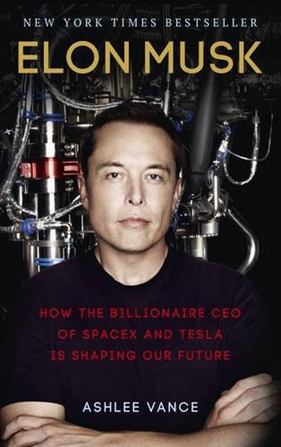 EBURY PRESS UK - Elon Musk How the Billionaire CEO of Spacex and Tesla is Shaping Our Future | Ashlee Vance