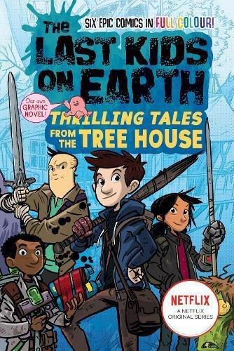 The Last Kids On Earth - Thrilling Tales From The Tree House  | Max Brallier, , medium