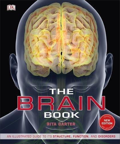 The Brain Book An Illustrated Guide to Its Structure Functions and Disorders | Rita Carter, , large image number 0