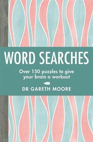 Word Searches Over 150 Puzzles to Give Your Brain A Workout | Gareth Moore, , large image number 0