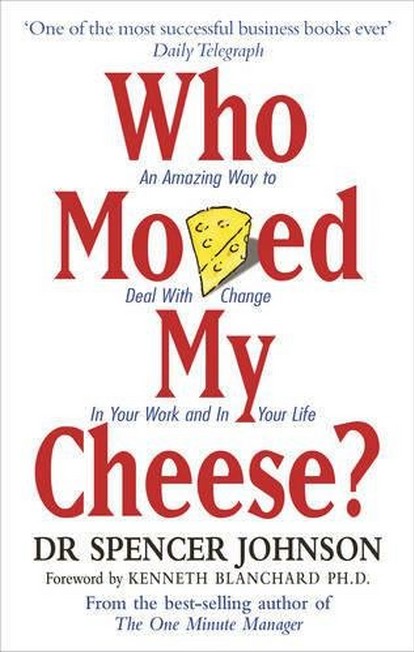 RANDOM HOUSE UK - Who Moved My Cheese | Spencer Johnson