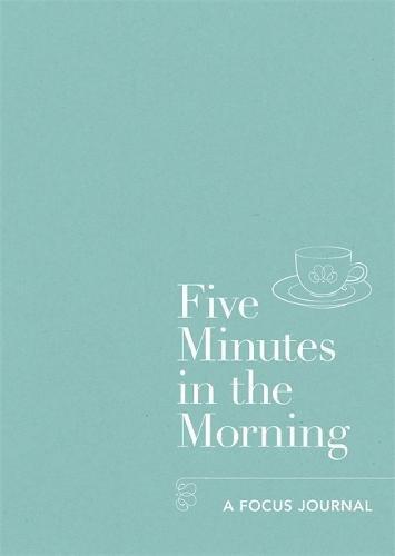 Five Minutes in the Morning A Focus Journal | Various Authors, , medium
