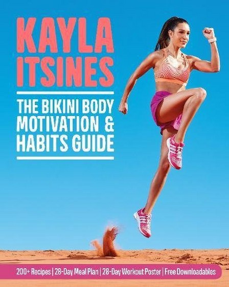 PAN MACMILLAN UK - The Bikini Body Motivation and Habits Guide | Kayla Itsines