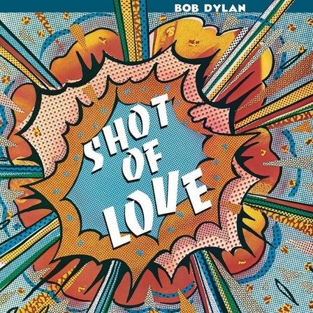 COLUMBIA - Shot of Love | Bob Dylan