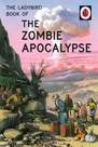 PENGUIN BOOKS UK - The Ladybird Book of the Zombie Apocalypse | Various Authors