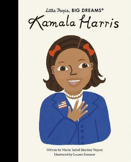 FRANCES LINCOLN PUBLISHERS UK - Little People Big Dreams Kamala Harris | Maria Isabel Sanchez Vegara