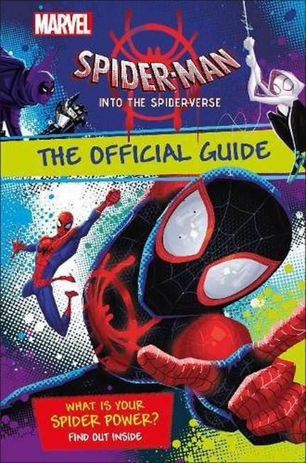 DORLING KINDERSLEY UK - Marvel Spider-Man Into the Spider-Verse The Official Guide | Shari Last