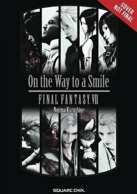 VIZ MEDIA LLC - Final Fantasy VII On the Way to a Smile | Kazushige Nojima