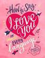 LAURENCE KING UK - How to Say I Love You in (Almost) Every Language | Celeste Shelly