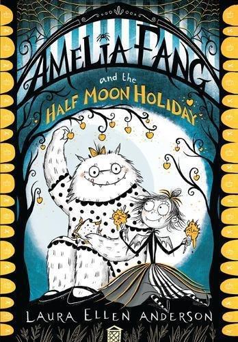 Amelia Fang and the Half-Moon Holiday | Laura Ellen Anderson, , large image number 0