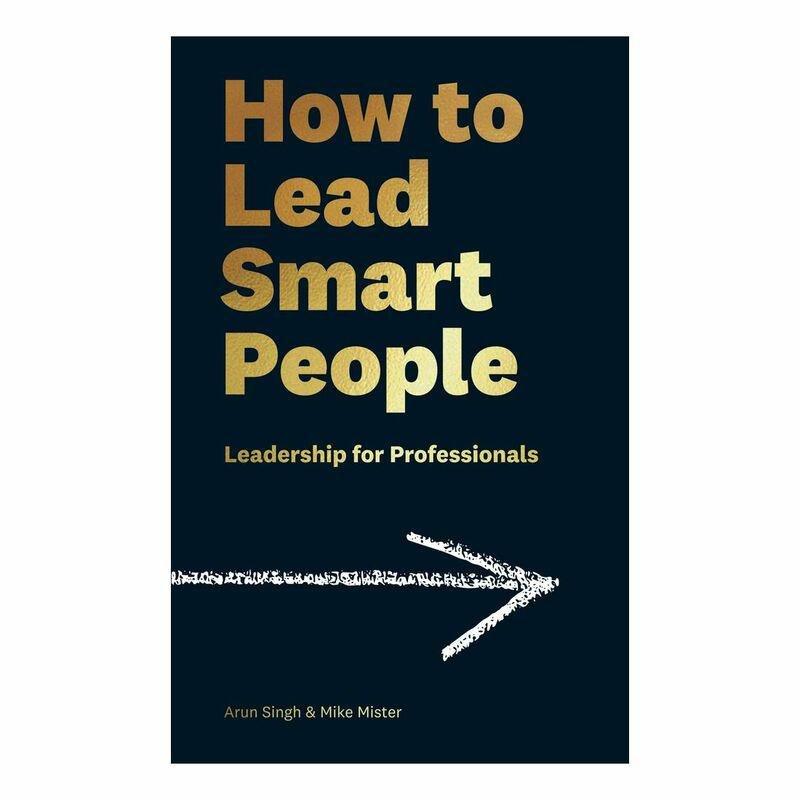 How to Lead Smart People Leadership for Professionals | Arun Singh, , medium