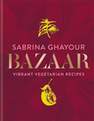 MITCHELL BEAZLEY UK - Bazaar Vibrant vegetarian and plant-based recipes | Sabrina Ghayour
