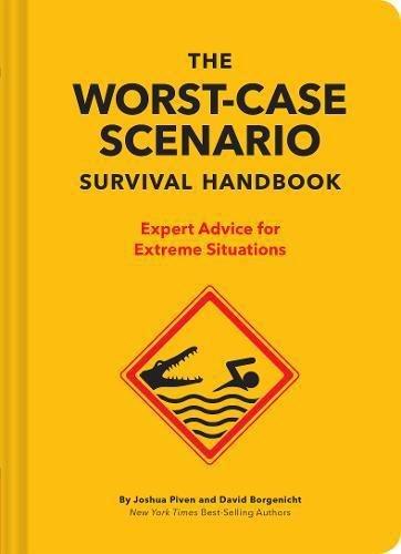 CHRONICLE BOOKS LLC USA - The Worst-Case Scenario Survival Handbook Expert Advice For Extreme Situations | David Borgenicht