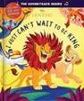 DISNEY PRESS USA - The Soundtrack Series The Lion King I Just Can't Wait To Be King | Press Disney