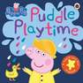 PENGUIN BOOKS UK - Peppa Pig Puddle Playtime A Touch-And-Feel Playbook | Peppa Pig