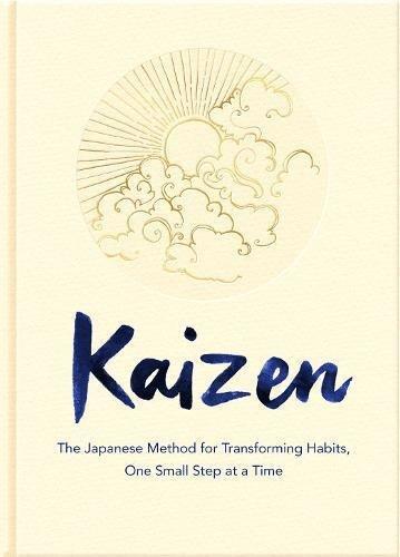 Kaizen The Japanese Method for Transforming Habits One Small Step at a Time | Sarah Harvey, , medium