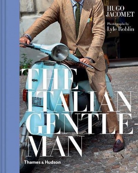 THAMES & HUDSON LTD UK - The Italian Gentleman | Hugo Jacomet
