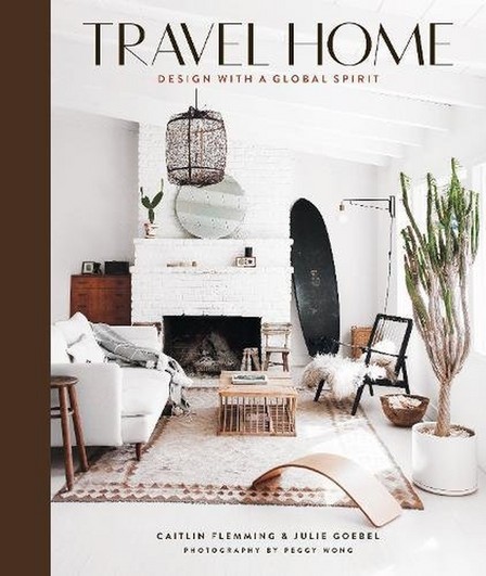 HARRY N. ABRAMS INC. UK - Travel Home Design With A Global Spirit Design With A Global Spirit | Caitlin Flemming