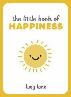 SUMMERSDALE PUBLISHERS - The Little Book Of Happiness | Lucy Lane