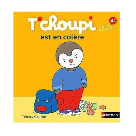 NATHAN - T'Choupi - Tome 07 - T'Choupi Est En Colere | Thierry Courtin