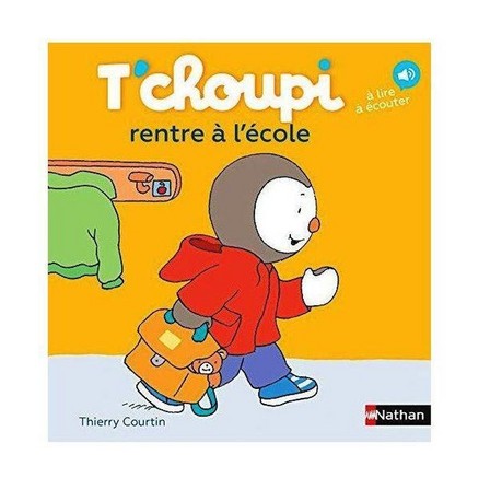 NATHAN - T'Choupi - Tome 14 - T'Choupi Rentre A L'Ecole | Thierry Courtin