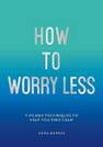 SUMMERSDALE PUBLISHERS - How To Worry Less