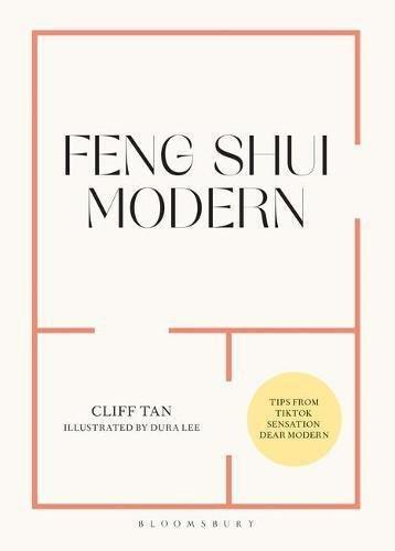 Feng Shui Modern: : Cliff Tan: Bloomsbury Publishing