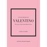 WELBECK PUBLISHERS - Little Book of Valentino | Karen Homer