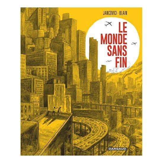 Le Monde Sans Fin | Christopher Blain/Jean-Marc Jancovici, , medium
