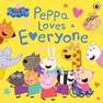 PENGUIN BOOKS UK - Peppa Pig Peppa Loves Everyone | Peppa Pig
