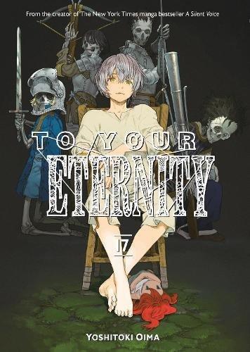 To Your Eternity 17 | Yoshitoki Oima, , large image number 0