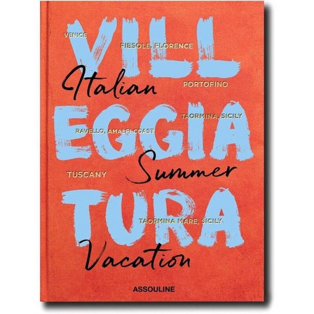 ASSOULINE UK - Villeggiatura Italian Summer Vacation | Cesare Cunaccia