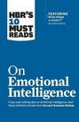 HARVARD BUSINESS REVIEW - HBR's 10 Must Reads On Emotional Intelligence