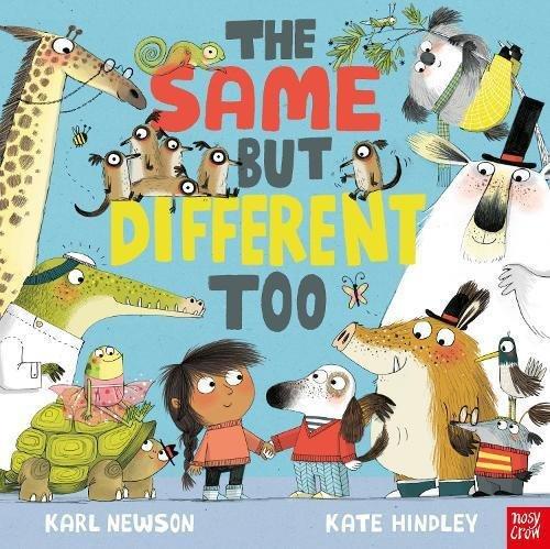NOSY CROW - The Same But Different Too | Karl Newson