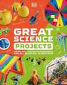 DORLING KINDERSLEY UK - Great Science Projects | Dorling Kindersley