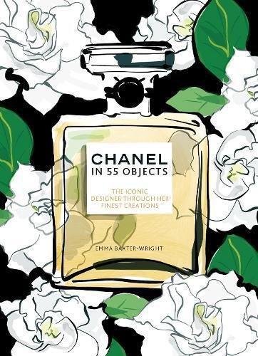 WELBECK PUBLISHERS - Chanel In 55 Objects | Emma Baxter-Wright