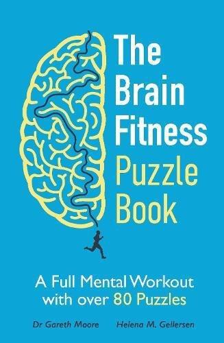MICHAEL O'MARA - The Brain Fitness Puzzle Book | Dr Gareth Moore & Helena M. Gellersen