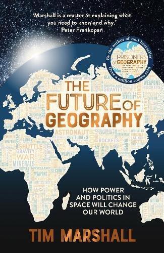 SIMON & SCHUSTER UK - The Future Of Geography | Tim Marshall