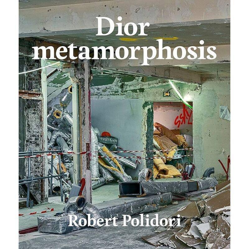 RIZZOLI INTERNATIONAL PUBLICATIONS - Dior Metamorphosis | Robert Polidori