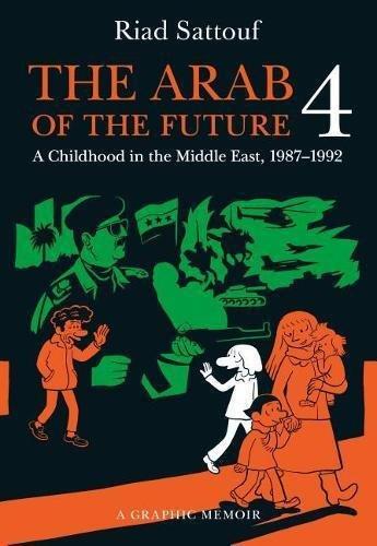 The Arab Of The Future 4 A Graphic Memoir Of A Childhood In The Middle East - 1987-1992 | Riad Sattouf, , medium