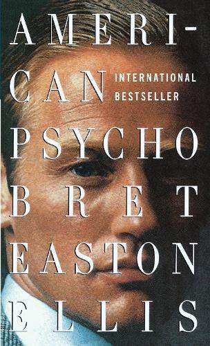 RANDOM HOUSE USA - American Psycho | Bret Easton Ellis