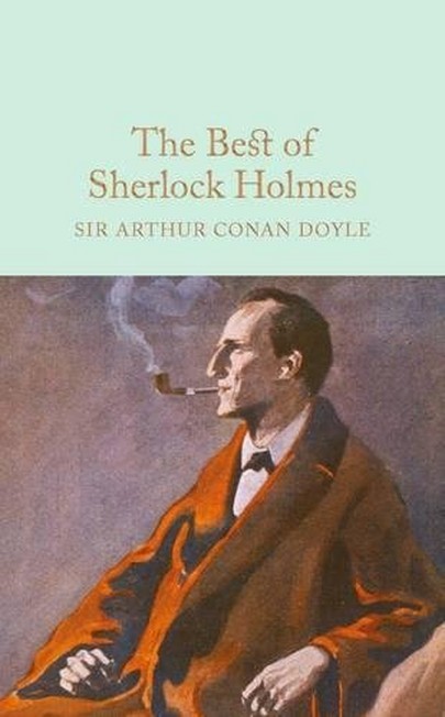 PAN MACMILLAN UK - The Best of Sherlock Holmes | Arthur Conan Doyle