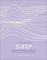 DORLING KINDERSLEY UK - Sleep Harness The Power Of Sleep For Optimal Health And Wellbeing | Petra Hawker