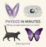 QUERCUS UK - Physics in Minutes 200 Key Concepts Explained in an Instant | Giles Sparrow
