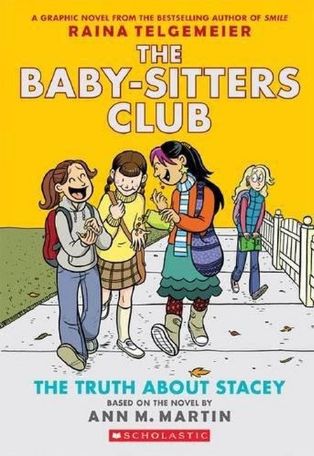 SCHOLASTIC USA - The Truth about Stacey Full-Color Edition (the Baby-Sitters Club Graphix #2) | Raina Telgemeier